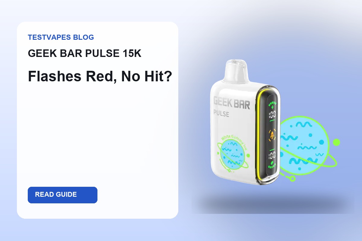 Geek Bar Pulse 15K disposable vape blog cover for flashing red and not hitting troubleshooting