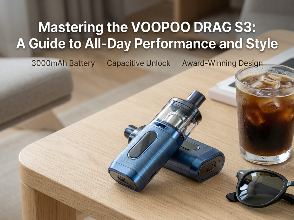 Mastering the VOOPOO DRAG S3: A Guide to All-Day Performance and Style
