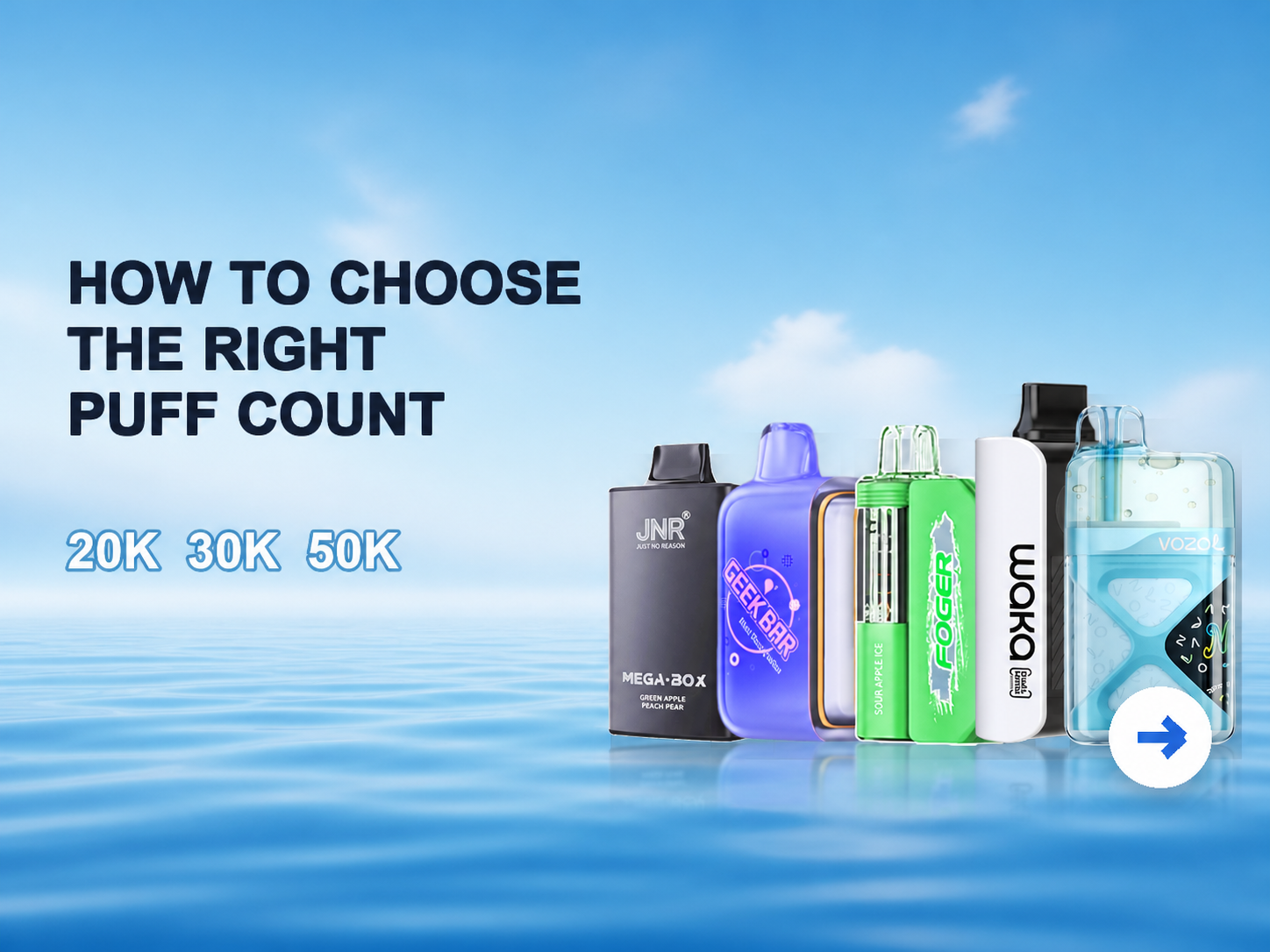 HOW TO CHOOSE THE RIGHT PUFF COUNT 20K 30K 50K