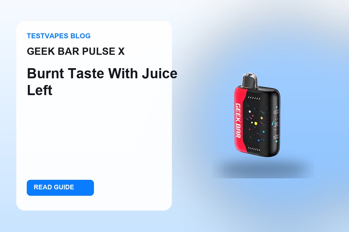 Geek Bar Pulse X disposable vape blog cover for burnt taste troubleshooting
