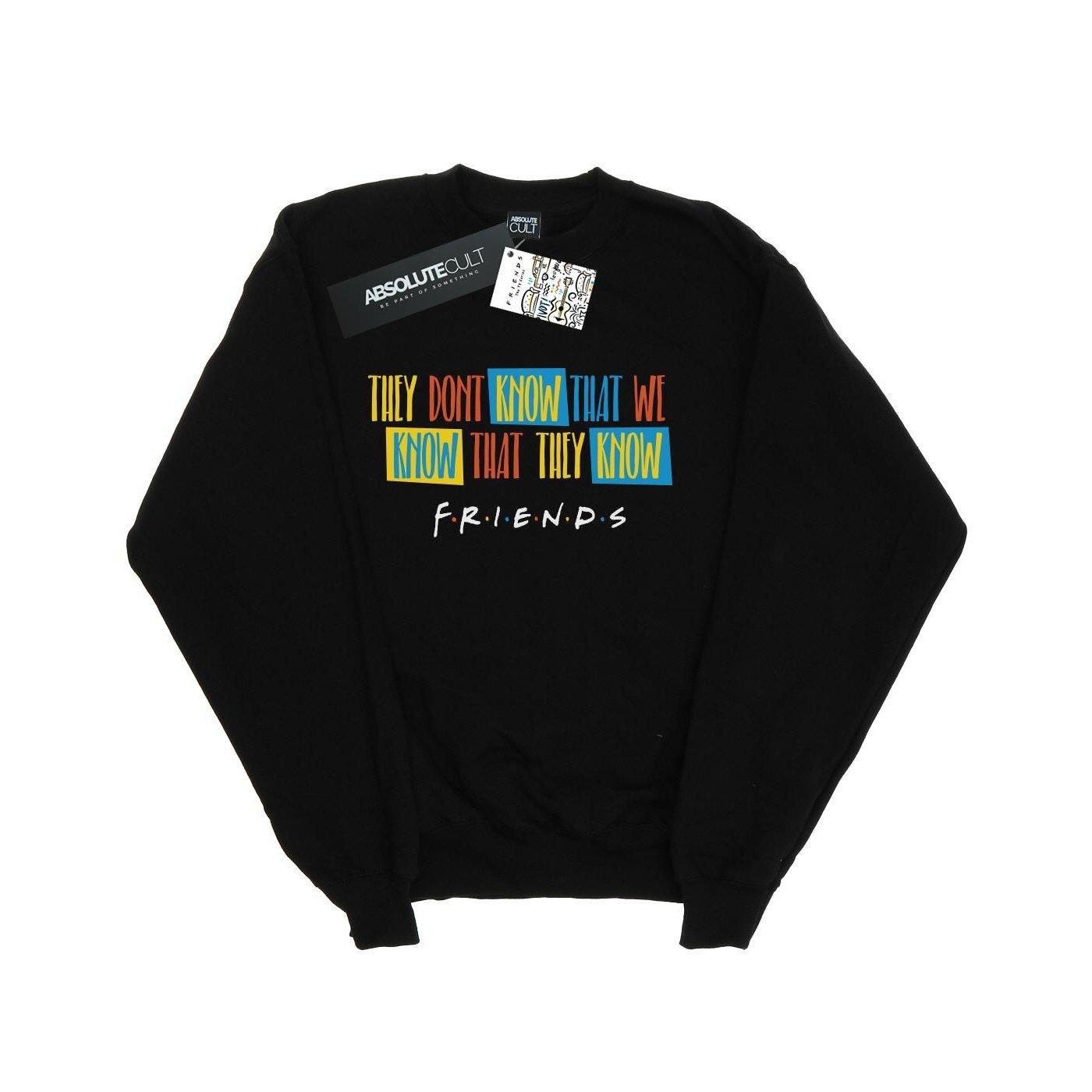 Friends They Don't Know Script Sweatshirt