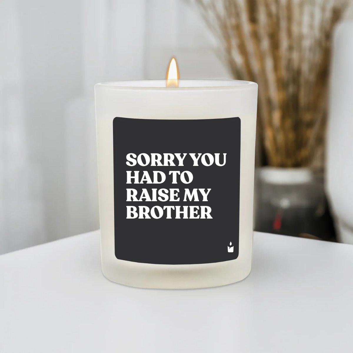 CandleHand Duftkerze Woody Sorry you had to raise my brother