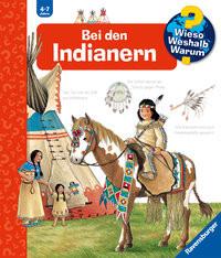 Wieso? Weshalb? Warum?, Band 18: Bei den Indianern Weinhold, Angela; Weinhold, Angela (Illustrationen) Gebundene Ausgabe