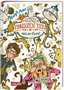 Die Schule der magischen Tiere 12: Voll das Chaos! Auer, Margit; Dulleck, Nina (Illustrationen) Gebundene Ausgabe