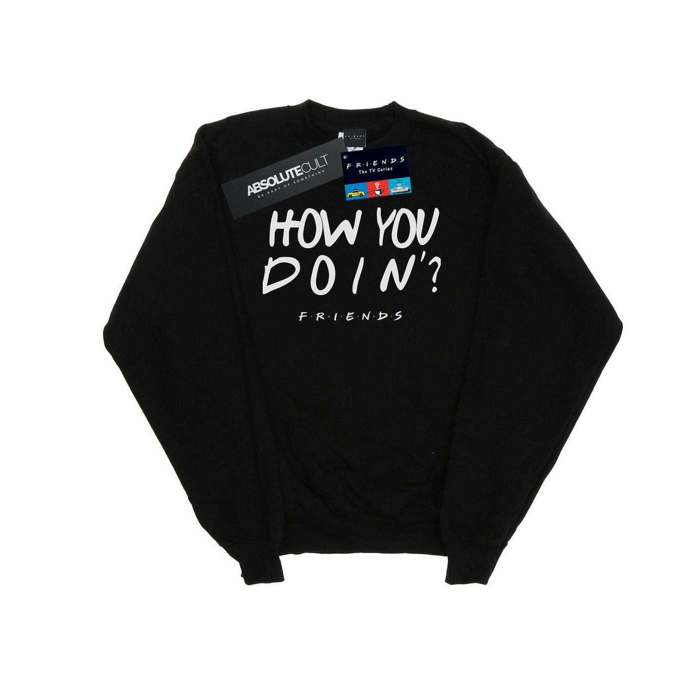 Friends How You Doin? Sweatshirt