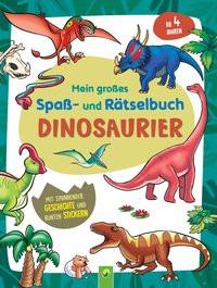 Mein großes Spaß- und Rätselbuch Dinosaurier Durinic, Alina; Schwager & Steinlein Verlag; Langer, Jutta (Illustrationen) Gebundene Ausgabe