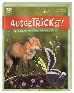 Ausgetrickst! Reeves, Josette; DK Verlag - Kids (Hrsg.); Reit, Birgit (Übersetzung); Orlando, Asia (Illustrationen) Gebundene Ausgabe