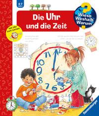 Wieso? Weshalb? Warum?, Band 25: Die Uhr und die Zeit Weinhold, Angela; Weinhold, Angela (Illustrationen) Gebundene Ausgabe