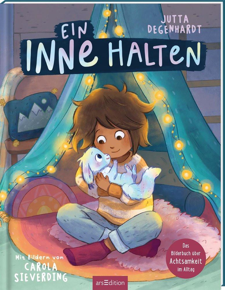 Ein Inne halten Degenhardt, Jutta; Sieverding, Carola (Illustrationen) Gebundene Ausgabe