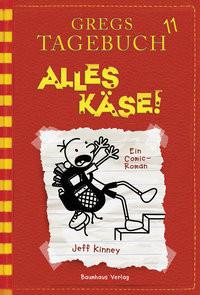 Gregs Tagebuch 11 - Alles Käse! Kinney, Jeff; Kinney, Jeff (Illustrationen); Schmidt, Dietmar (Übersetzung) Gebundene Ausgabe