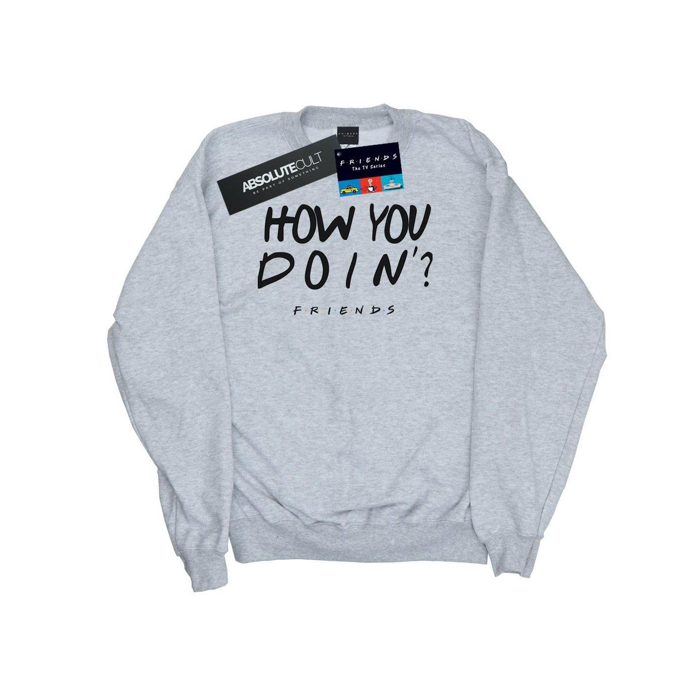 Friends How You Doin? Sweatshirt