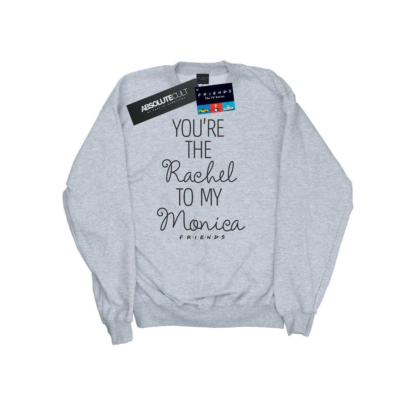 Friends You're The Rachel To My Monica Sweatshirt