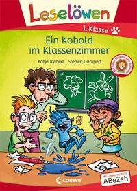 Leselöwen 1. Klasse - Ein Kobold im Klassenzimmer Richert, Katja; Loewe Erstlesebücher (Hrsg.); Gumpert, Steffen (Illustrationen) Gebundene Ausgabe