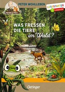 Was fressen die Tiere im Wald? Wohlleben, Peter; Reich, Stefanie (Illustrationen) Gebundene Ausgabe