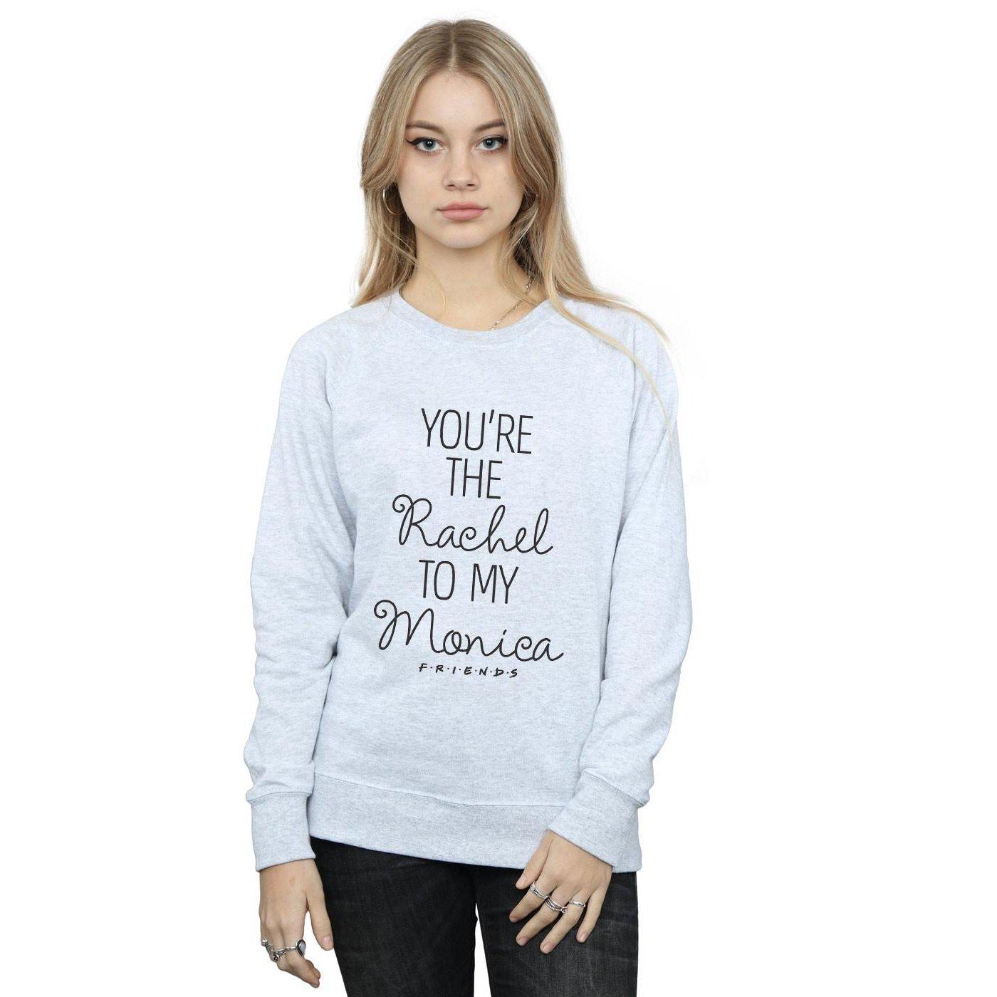 Friends You're The Rachel To My Monica Sweatshirt