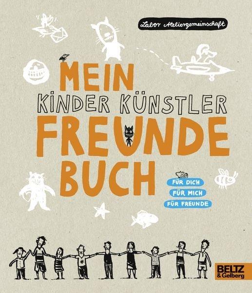 Mein Kinder Künstler Freundebuch Labor Ateliergemeinschaft Gebundene Ausgabe