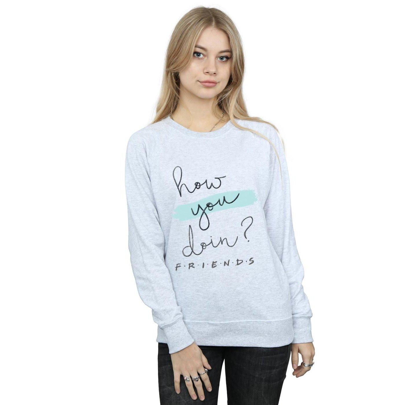 Friends How You Doin? Sweatshirt