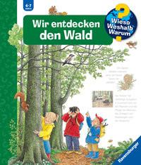 Wieso? Weshalb? Warum?, Band 46: Wir entdecken den Wald Weinhold, Angela; Weinhold, Angela (Illustrationen) Gebundene Ausgabe