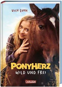 Ponyherz 1: Wild und frei. Das Buch zum Film Luhn, Usch; Harvey, Franziska (Illustrationen) Gebundene Ausgabe