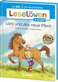 Leselöwen 2. Klasse - Lara und das neue Pferd Giebken, Sabine; Loewe Erstlesebücher (Hrsg.); Reitz, Nadine (Illustrationen) Gebundene Ausgabe