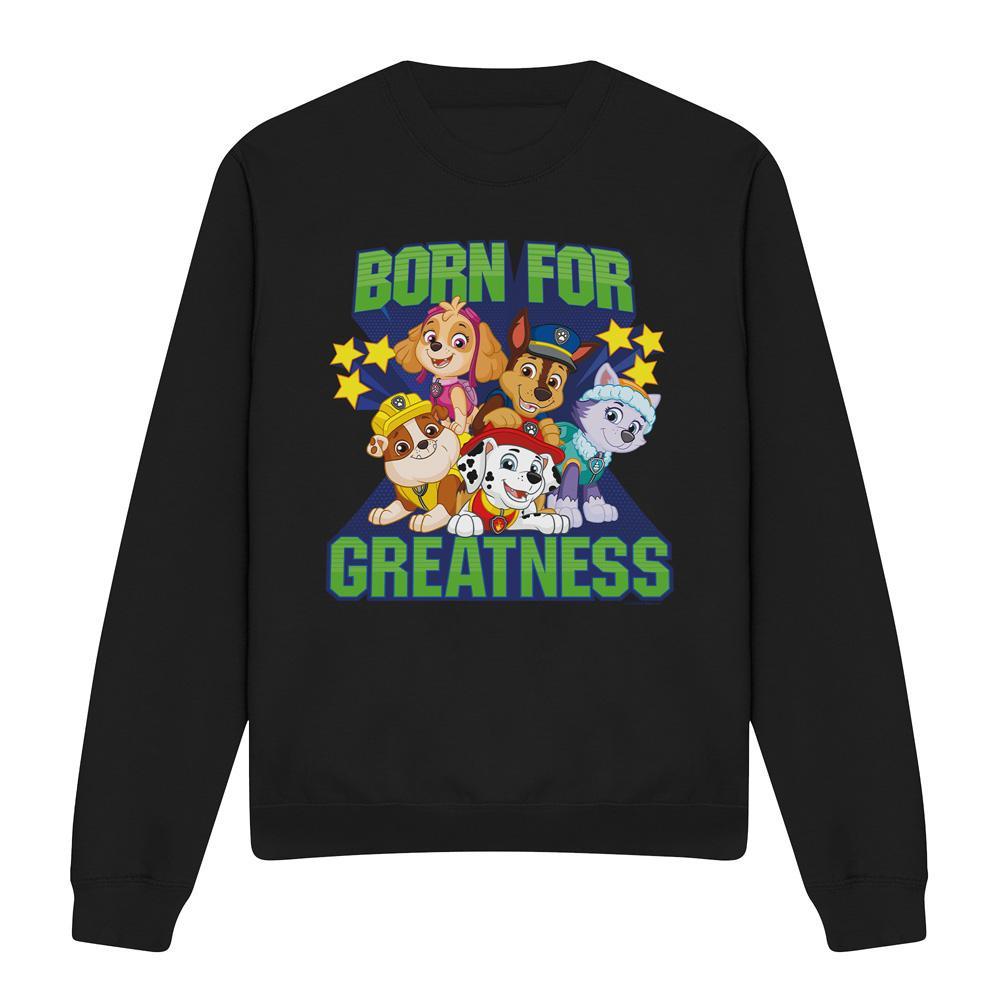 PAW PATROL Born For Greatness Sweatshirt