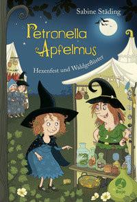 Petronella Apfelmus - Hexenfest und Waldgeflüster Städing, Sabine; Büchner, Sabine (Illustrationen) Gebundene Ausgabe