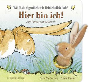Weißt du eigentlich, wie lieb ich dich hab? Hier bin ich! McBratney, Sam; Jeram, Anita (Illustrationen); Jänke, Cordula (Übersetzung) Gebundene Ausgabe