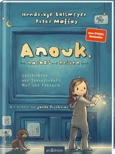 Anouk, die nachts auf Reisen geht (Anouk 1) Balsmeyer, Hendrikje; Maffay, Peter; Tourlonias, Joëlle (Illustrationen) Gebundene Ausgabe