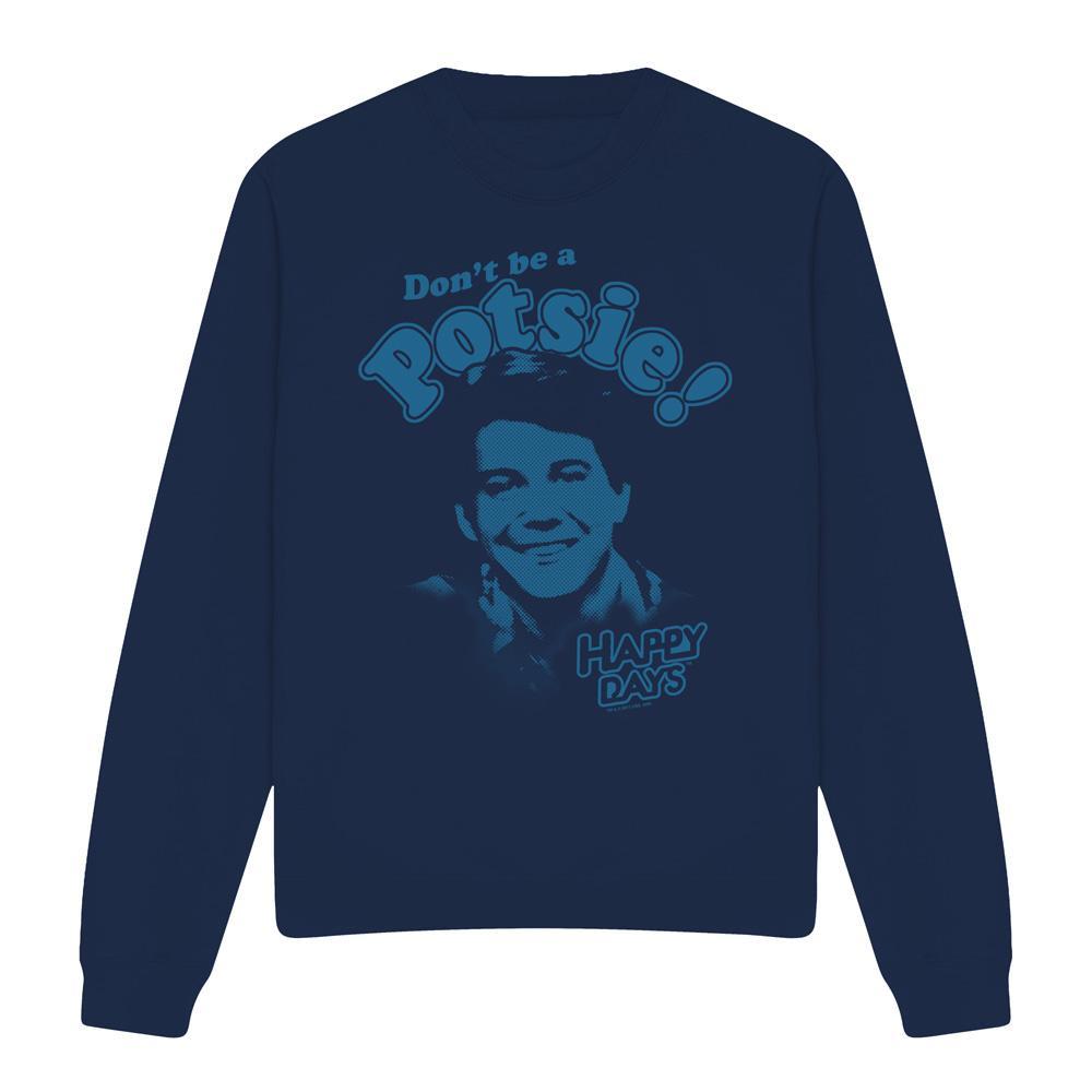 Happy Days Don't Be a Potsy Sweatshirt